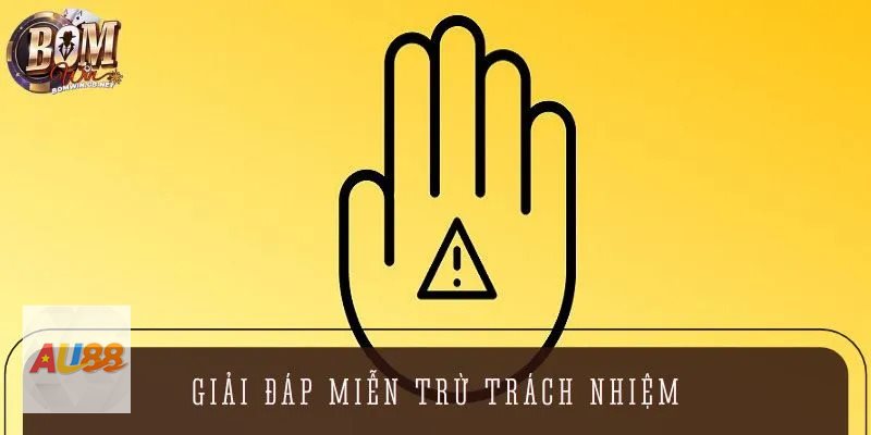 Miễn Trừ Trách Nhiệm - Khái niệm cơ bản mà người chơi cần hiểu